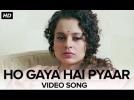 Ho Gaya Hai Pyaar | Video Song | Tanu Weds Manu Returns