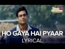 Ho Gaya Hai Pyaar | Full Song with Lyrics | Tanu Weds Manu Returns