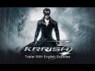 Krrish 3 (Theatrical Trailer) with English Subtitles