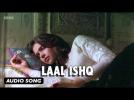 Laal Ishq | Full Audio Song | Goliyon Ki Raasleela Ram-leela