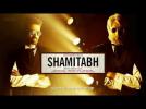 SHAMITABH - AUDIO TRAILER With English Subtitle | Amitabh Bachchan, Dhanush, Akshara Haasan
