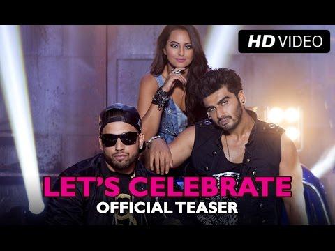 Let’s Celebrate | Official Song Teaser | Tevar | Arjun Kapoor, Sonakshi Sinha, Imran Khan