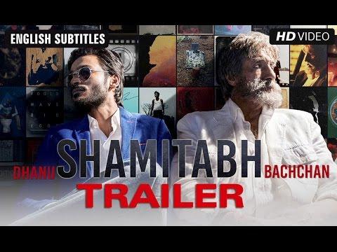 SHAMITABH Trailer with English Subtitles | Amitabh Bachchan, Dhanush, Akshara Haasan