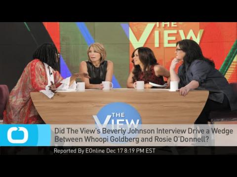 VIDEO : Did the view's beverly johnson interview drive a wedge between whoopi goldberg and rosie o'd