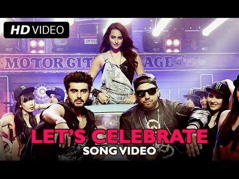 Let's Celebrate Official Song Video | Tevar | Arjun Kapoor, Sonakshi Sinha, Imran Khan