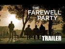 THE FAREWELL PARTY - Trailer ST FR/NL - Release : 13/05 - Label : Cineart - Category : Cinéma