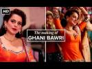 Ghani Bawri Song Making | Tanu Weds Manu Returns | Kangana Ranaut, R. Madhavan