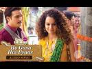 Ho Gaya Hai Pyar | Full Audio Song | Tanu Weds Manu Returns
