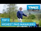 Top 5 Highest Paid Football Managers