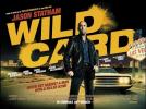 Wild Card - Starring Jason Statham - In Cinemas 20th March