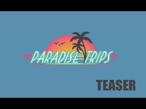Paradise Trips - Teaser UK - Release : 19/08/2015