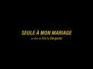 Seule &agrave; mon mariage - Bande annonce VOSTFR - Label : Destiny Distribution - Category : Cinéma
