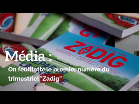 Media : On feuillette le premier numéro du trimestriel "Zadig"