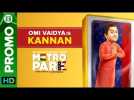 Omi Vaidya is Kannan | Metro Park | An Eros Now Original Series