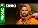 Modi - Journey Of A Common Man – Promo 01 | Ashish Sharma | Umesh Shukla | Eros Now Original Series