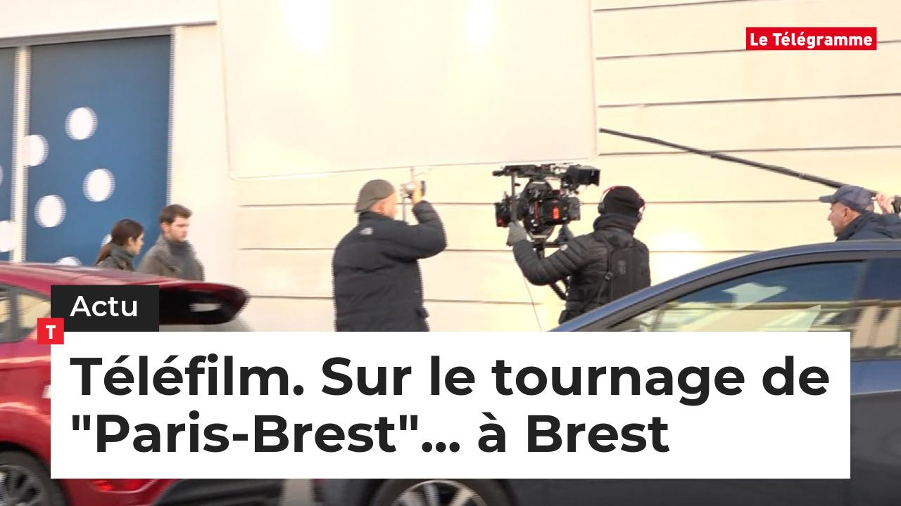 Téléfilm. Sur le tournage de "Paris-Brest"... à Brest   (Le Télégramme)