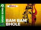 Bam Bam Bhole - Video Song | Arun Dev Yadav | Sanjeev - Ajay | Krishika Lulla