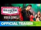 Gulaab Tere Official Video Song Teaser | Imran Khan