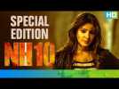 NH10 - Special Edition | Anushka Sharma, Neil Bhoopalam &amp; Darshan Kumaar