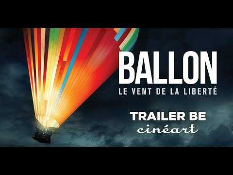 Ballon (Le Vent de la Liberté) Trailer Sortie 17.04.2019