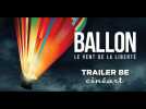 Ballon (Le Vent de la Liberté) Trailer Sortie 17.04.2019
