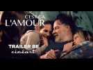 C'est ça l'amour Trailer - Sortie : 27.03.2019