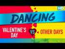 Dancing On Valentine’s Day Vs. Other Days