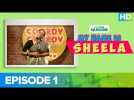 My Name Is Sheela Episode 1 - The Audition | An Eros Now Quickie | Watch All Episodes On Eros Now