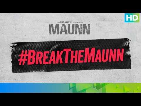 Break The Maunn | Maunn | An Eros Now Original Film | Streaming Now