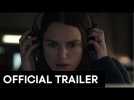OFFICIAL SECRETS - Official Trailer [HD] Keira Knightley