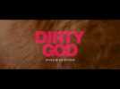 Dirty God - Bande annonce VOSTFR