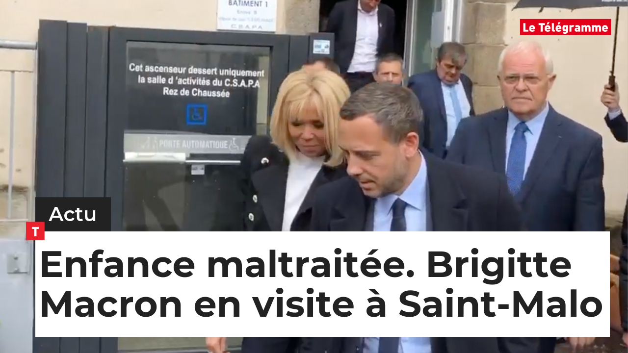 Enfance maltraitée. Brigitte Macron en visite à Saint-Malo   (Le Télégramme)