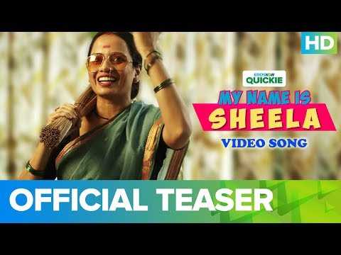 My Name Is Sheela - Official Video Song Teaser | An Eros Now Quickie