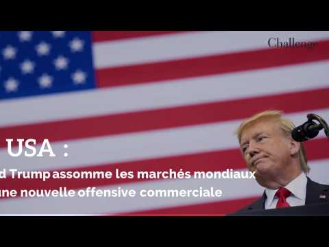 USA: Trump assomme les marchés mondiaux avec une nouvelle offensive commerciale