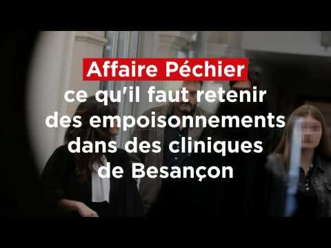 Affaire Péchier : ce qu'il faut retenir des empoisonnements dans des cliniques de Besançon