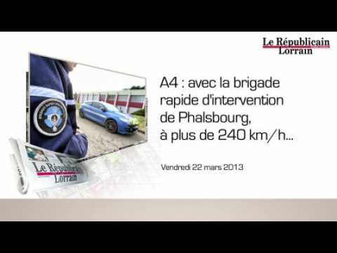 A4 : avec la brigade rapide d'intervention de Phalsbourg, à plus de 240 km/h...