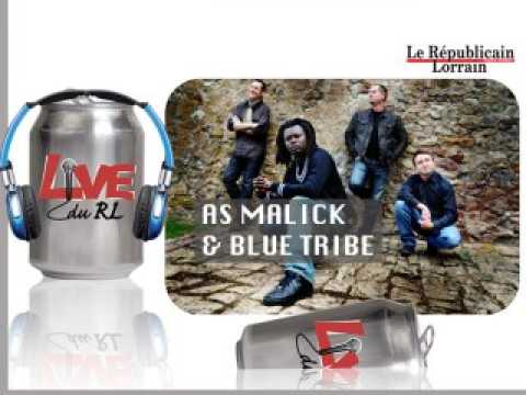 As Malick & Blue Tribe, Live du RL