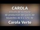 DNA - Extraits de la production de Carola Verte conditionnée en bouteilles de 1,25L