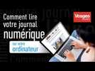 Comment lire votre Journal Numérique sur votre ordinateur