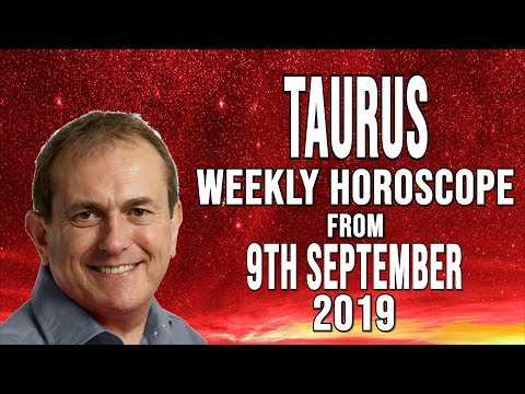 Taurus Weekly Astrology Horoscope 9th September 2019 - you&#39;re in great demand!