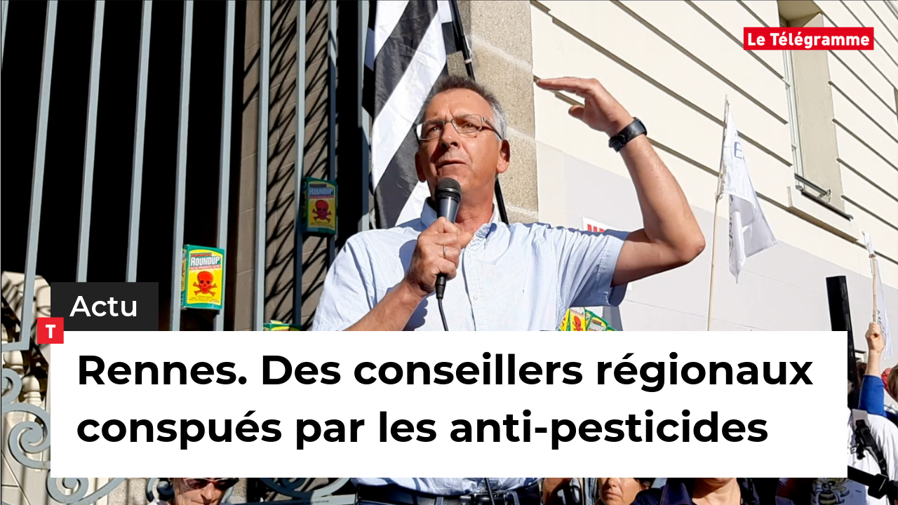 Rennes. Des conseillers régionaux conspués par les anti-pesticides (Le Télégramme)