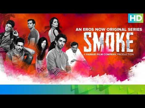 SMOKE | An Eros Now Original Series | All Episodes Streaming on Eros Now