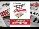 L'Est Républicain prend une nouvelle dimension :  un projet d'entreprise (2/3)