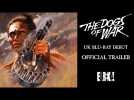 THE DOGS OF WAR (Eureka Classics) New &amp; Exclusive Trailer