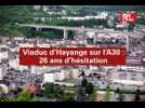 A30 : quand le viaduc porta enfin l'autoroute au-dessus d'Hayange