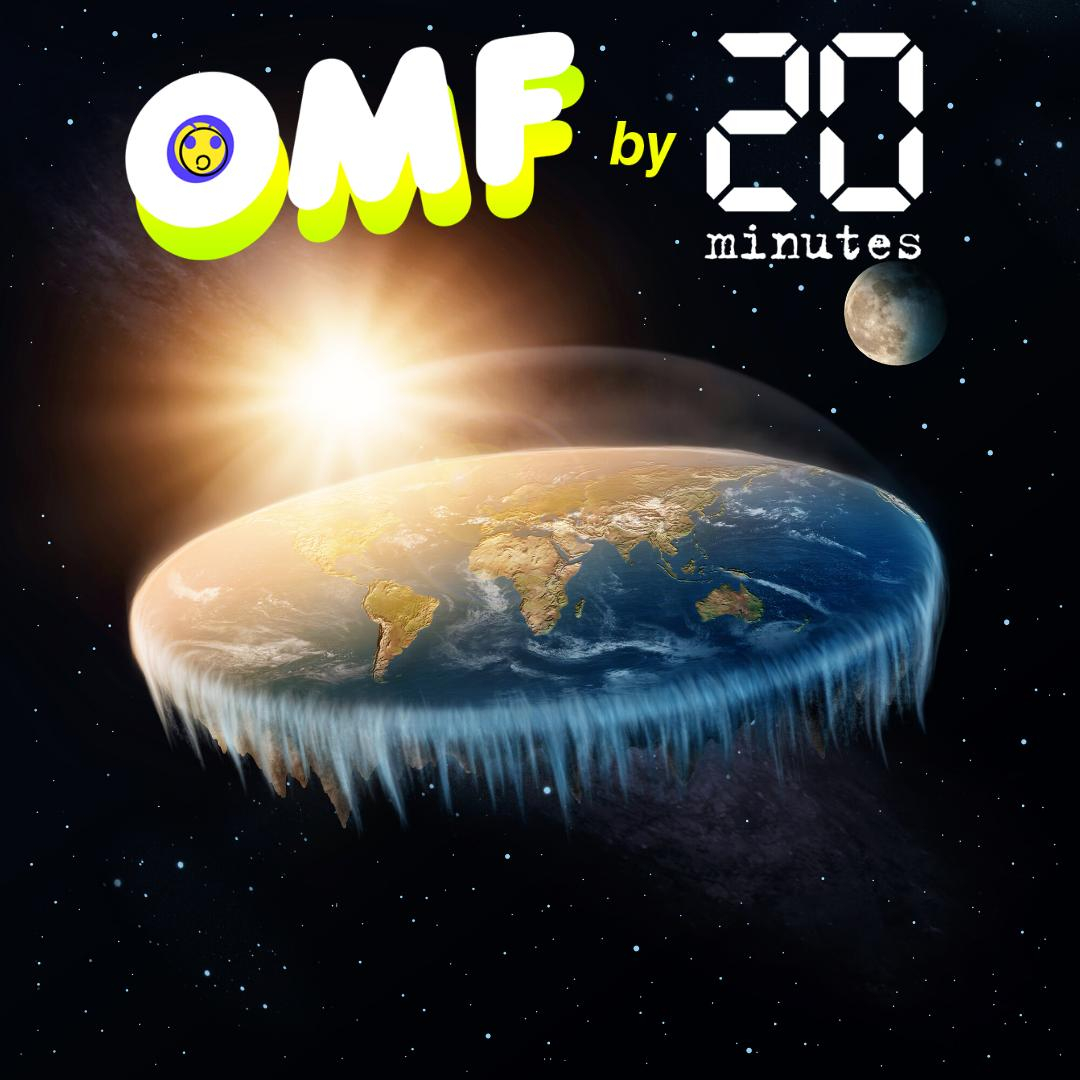 « Oh My fake » : Ils pensent (vraiment) que la terre est plate