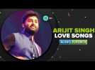 Arijit Singh Top 10 Love Songs | Valentine&#39;s 2020 Special | Eros Now