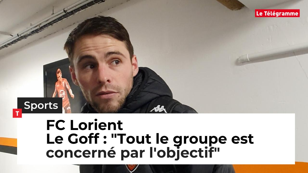 FC Lorient.  Le Goff : "Tout le groupe est concerné par l'objectif" (Le Télégramme)