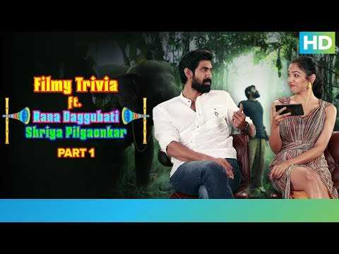 Filmy Trivia Part 1 | Haathi Mere Saathi | Rana Daggubati &amp; Shriya Pilgaonkar