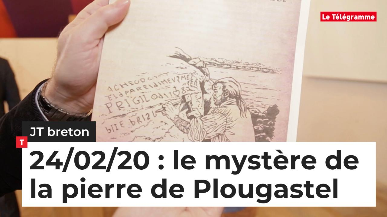 JT Breton du lundi 24 février 2020 : le mystère de la pierre de Plougastel (Le Télégramme)